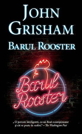 Cărți - Barul Rooster - John Grisham
