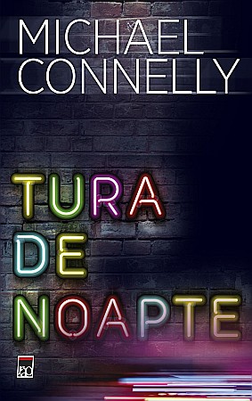 Cărți - Tura de noapte - Michael Connely