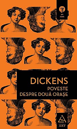 Clasici români și universali - Poveste despre doua orase - Charles Dickens