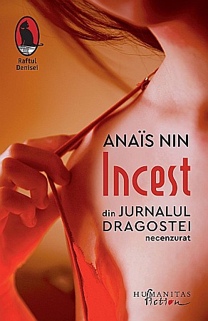 Cărți - Incest - Din Jurnalul dragostei, necenzurat - Anais Nin