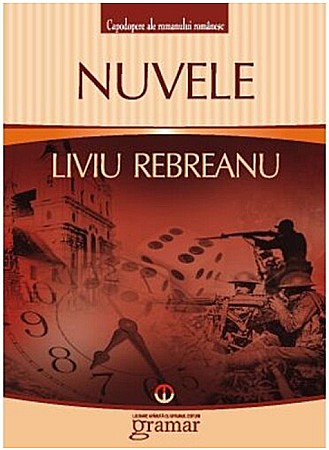Bibliografie școlară - Nuvele - Liviu Rebreanu 