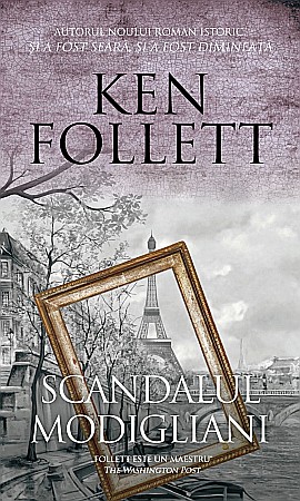 Cărți - Scandalul Modigliani - Ken Follett