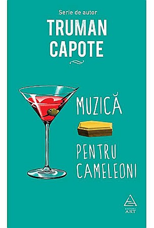 Clasici români și universali - Muzica pentru cameleoni - Truman Capote