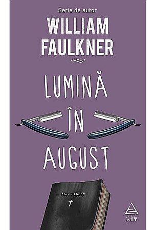 Literatură modernă și contemporană - Lumina in August - William Faulkner