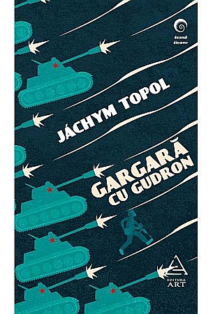 Literatură modernă și contemporană - Gargara cu Gudron - Jachym Topol