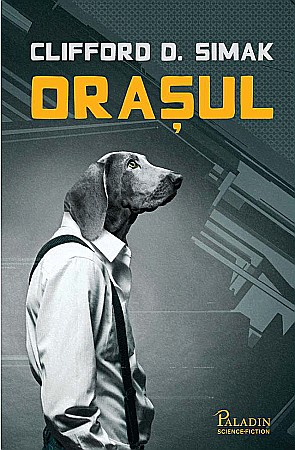 Science-fiction și fantasy - Orasul - Clifford D. Simak