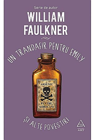 Clasici români și universali - Un trandafir pentru Emily - William Faulkner