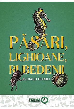 Literatură modernă și contemporană - Pasari, lighioane, rubedenii - Gerald Durrell