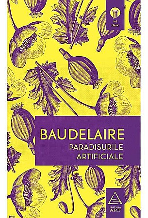 Cărți - Paradisurile artificiale - Charles Baudelaire