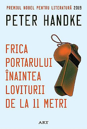 Cărți - Frica portarului inaintea loviturii de la 11 metri - Peter Handke