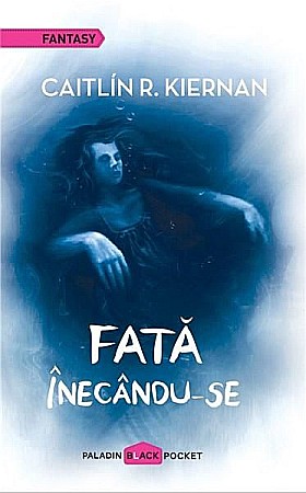 Science-fiction și fantasy - Fata inecandu-se - Caitlin R. Kiernan