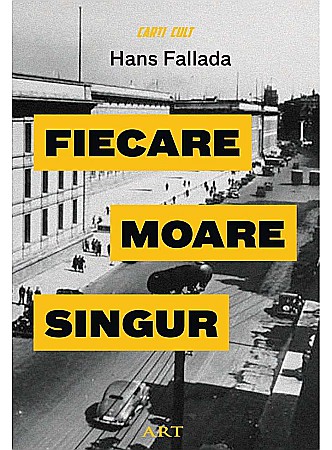 Romane și literatură - Fiecare moare singur - Hans Fallada