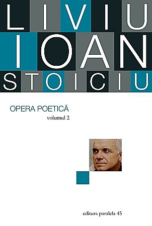 Poezie și teatru - Opera poetica. Volumul II - Liviu Ioan Stoiciu