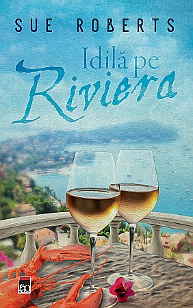 Romane de dragoste - Idila pe riviera - Sue Roberts