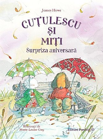 Cărți pentru copii - Cutulescu si Miti. Surpriza aniversara - James Howe
