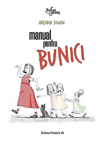 Parenting și educație - Manual pentru bunici - Arcadia Solum