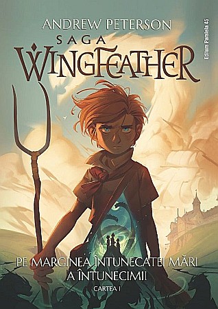 Cărți pentru copii - Saga Wingfeather - Volumul 1 - Andrew Peterson