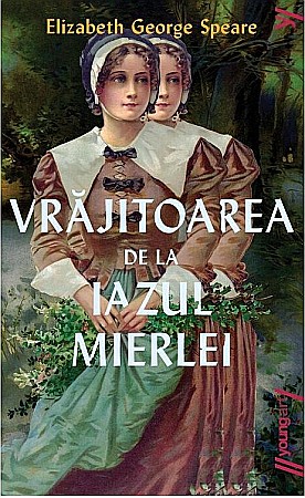 Romane și literatură - Vrajitoarea de la Iazul Mierlei - Elizabeth George Speare