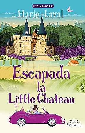 Literatură modernă și contemporană - Escapada la Little Chateau - Marie Laval