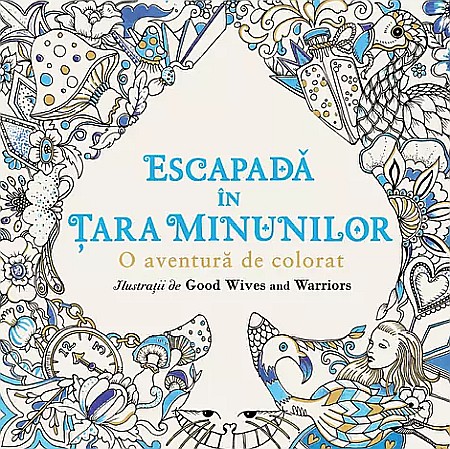 Cărți de colorat - Escapada in Tara Minunilor