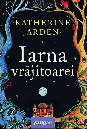 Romane și literatură - Iarna vrajitoarei - Katherine Arden