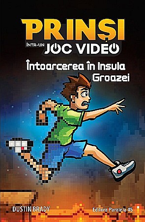 Cărți pentru copii - Prinsi intr-un joc video - Intoarcerea pe Insula Groazei - Brady Dustin