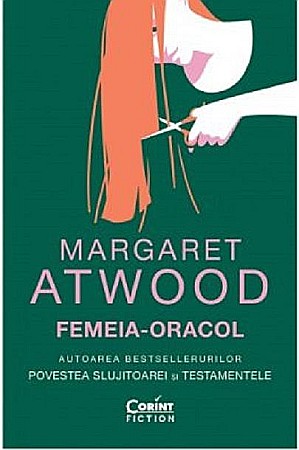 Romane și literatură - Femeia-oracol - Margaret Atwood