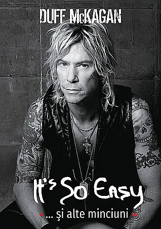 Cărți - It's so easy... Si alte minciuni - Duff McKagan