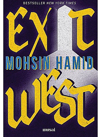 Literatură modernă și contemporană - Exit West - Mohsin Hamid