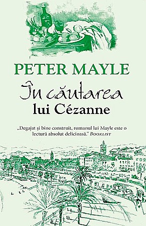 Cărți - In cautarea lui Cezanne - Peter Mayle