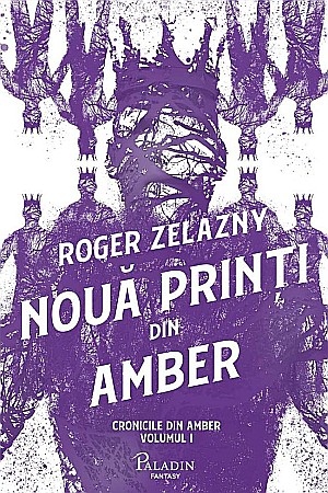Science-fiction și fantasy - Noua printi din Amber - Roger Zelazny