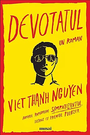 Literatură modernă și contemporană - Devotatul - Viet Thanh Nguyen