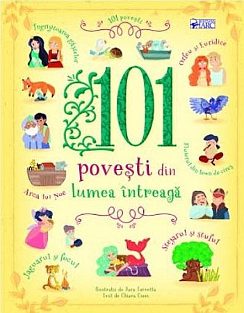 Cărți - 101 povești din lumea întreagă – Chiara Cioni