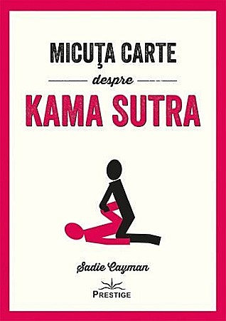Cărți - Micuta carte despre Kama Sutra - Sadie Cayman