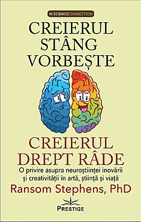 Cărți - Creierul stang vorbeste, creierul drept rade - Ramsom Stephens