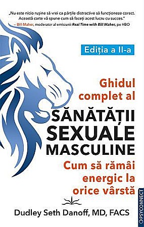 Psihologie și dezvoltare personală - Ghidul complet al sanatatii sexuale masculine - Dudley Seth Danoff