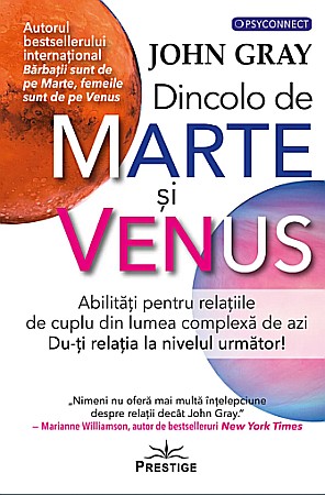 Psihologie și dezvoltare personală - Dincolo de Marte si Venus - John Gray