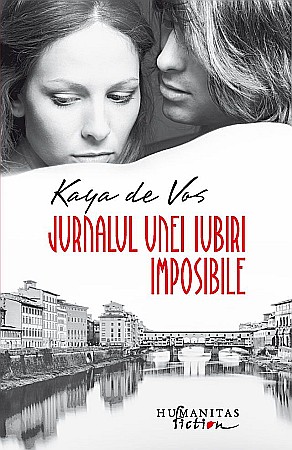 Romane de dragoste - Jurnalul unei iubiri imposibile - Kaya de Vos