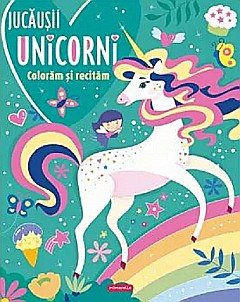 Cărți - Jucausii unicorni - Coloram si recitam
