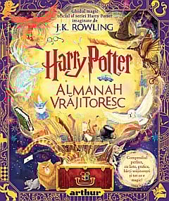 Enciclopedii și atlase pentru copii - Harry Potter - Almanah Vrajitoresc - J.K. Rowling