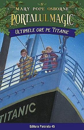 Cărți pentru copii - Ultimele ore pe Titanic - Mary Pope Osborne
