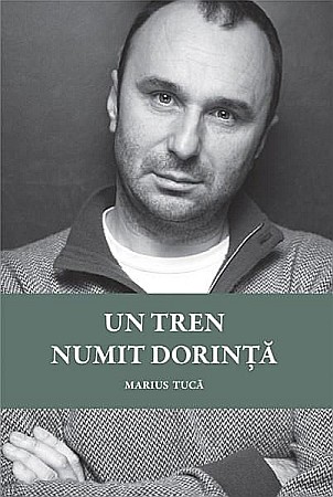 Cărți - Un Tren Numit Dorinta - Marius Tuca
