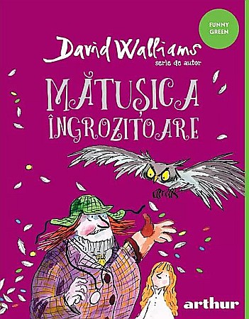 Povești și ficțiune pentru copii - Mătușica Îngrozitoare - David Walliams