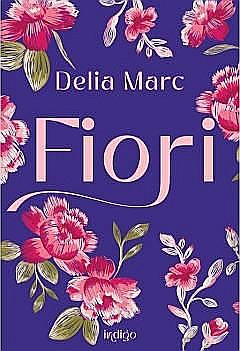 Cărți pentru copii - Fiori - Delia Marc