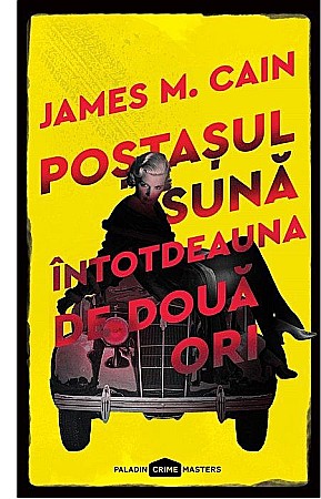 Thriller și mister - Poștașul Sună întotdeauna de Două Ori - James M. Cain