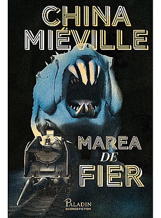 Literatură modernă și contemporană - Marea de Fier - China Mieville