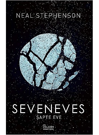 Science-fiction și fantasy - Seveneves - Șapte Eve - Neal Stephenson