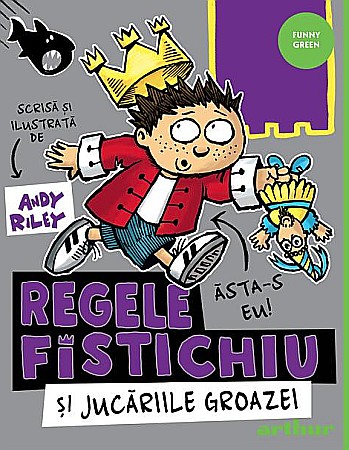 Cărți pentru copii - Regele Fistichiu si Jucariile Groazei - Andy Riley