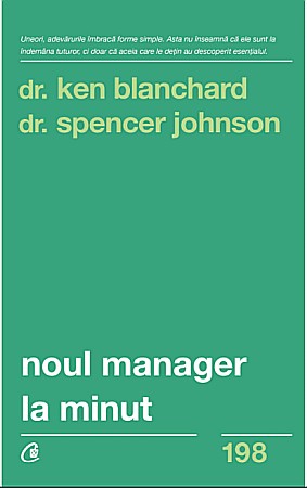 Cărți - Noul manager la minut - Ken Blanchard, Spencer Johnson