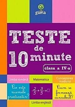 Cărți - Teste de 10 minute. Clasa IV